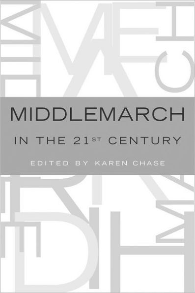 Middlemarch in the Twenty-First Century