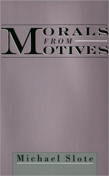 Morals from Motives / Edition 1