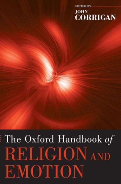 The Oxford Handbook of Religion and Emotion / Edition 1