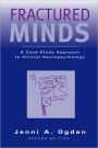 Fractured Minds: A Case-Study Approach to Clinical Neuropsychology / Edition 2