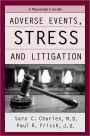 Adverse Events, Stress, and Litigation: A Physician's Guide