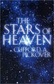 Title: The Stars of Heaven, Author: Clifford A. Pickover