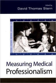 Title: Measuring Medical Professionalism, Author: David Thomas Stern