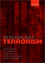 Title: Psychology of Terrorism / Edition 1, Author: Bruce Bongar