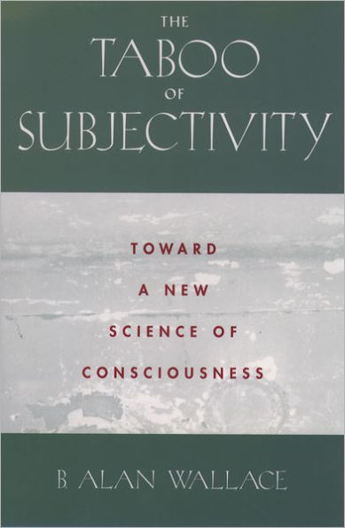 The Taboo of Subjectivity: Toward a New Science of Consciousness / Edition 1