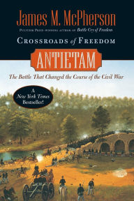 Title: Crossroads of Freedom: Antietam, Author: James M. McPherson