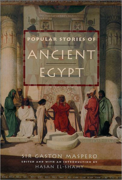 Popular Stories of Ancient Egypt by Gaston Maspero | 9780195173352 ...