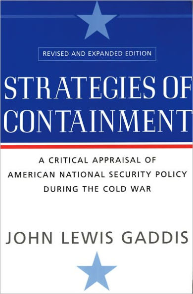 Strategies of Containment: A Critical Appraisal of American National Security Policy during the Cold War / Edition 2