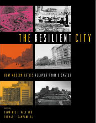 Title: The Resilient City: How Modern Cities Recover from Disaster, Author: Lawrence J. Vale