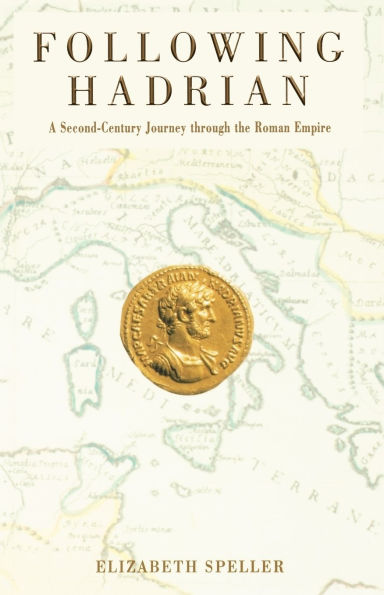 Following Hadrian: A Second-Century Journey through the Roman Empire