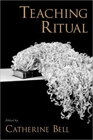 Title: Teaching Ritual, Author: Catherine Bell