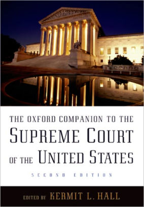 The Oxford Companion To The Supreme Court Of The United States Edition 2 By Kermit L Hall 9780195176612 Hardcover Barnes Noble