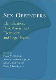 Title: Sex Offenders: Identification, Risk Assessment, Treatment, and Legal Issues, Author: Fabian M. Saleh