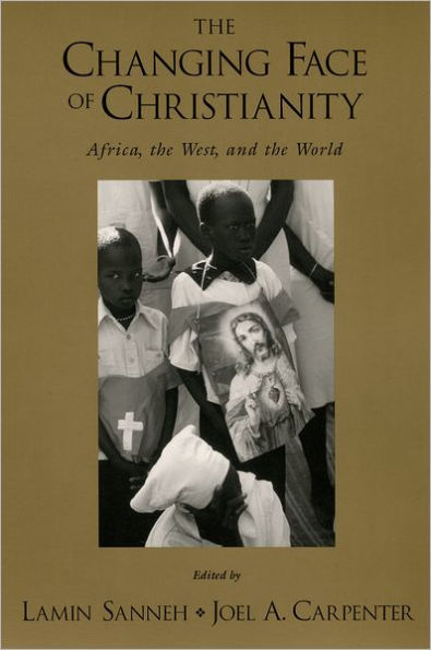 The Changing Face of Christianity: Africa, the West, and the World