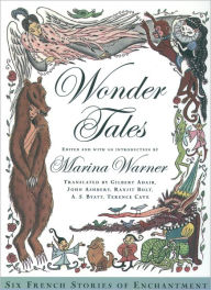 Title: Wonder Tales: Six French Stories of Enchantment, Author: Marina Warner