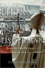 Alternative view 2 of Heirs of the Fisherman: Behind the Scenes of Papal Death and Succession