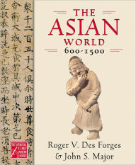 Title: The Asian World, 600-1500, Author: Roger V. Des Forges