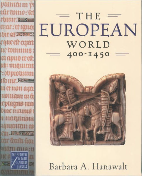 The European World, 400-1450 / Edition 1