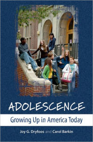 Title: Adolescence: Growing Up in America Today / Edition 1, Author: Joy G. Dryfoos