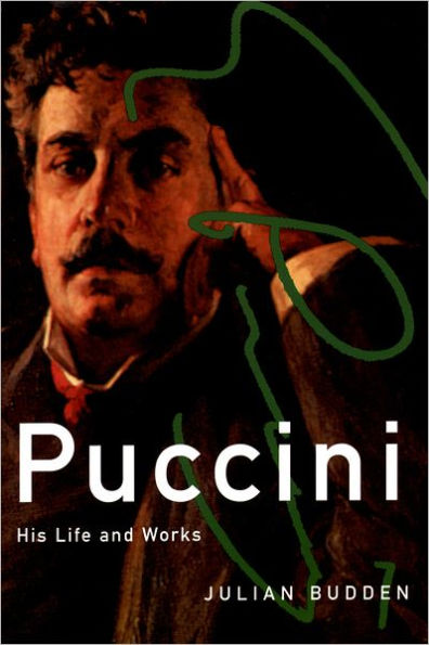 Puccini: His Life and Works / Edition 1