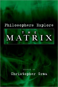 Philosophers Explore The Matrix