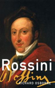 Title: Rossini, Author: Richard Osborne