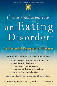 Title: If Your Adolescent Has an Eating Disorder: An Essential Resource for Parents, Author: Verney Lovett Cameron