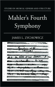 Title: Mahler's Fourth Symphony, Author: James L. Zychowicz