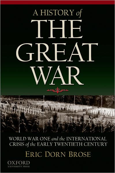 History of the Great War: World War One and the International Crisis of ...