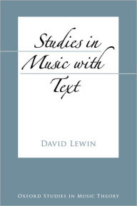 Title: Studies in Music with Text, Author: David Lewin