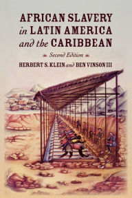 Title: African Slavery in Latin America and the Caribbean / Edition 2, Author: Herbert S. Klein