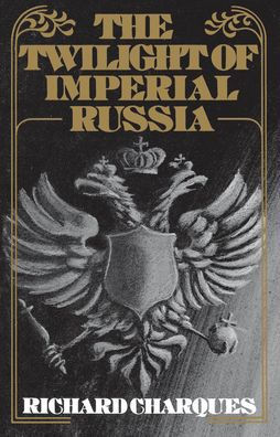 The Twilight of Imperial Russia / Edition 1