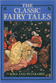 Title: The Classic Fairy Tales, Author: Iona Opie