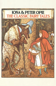 Title: The Classic Fairy Tales / Edition 1, Author: Iona Opie