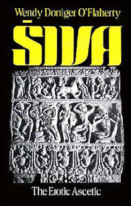 Title: Siva: The Erotic Ascetic / Edition 1, Author: Wendy Doniger O'Flaherty