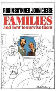 Families and How to Survive Them / Edition 1