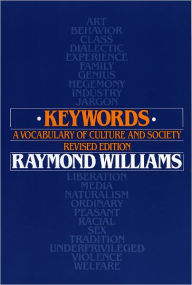 Title: Keywords: A Vocabulary of Culture and Society / Edition 2, Author: Raymond Williams