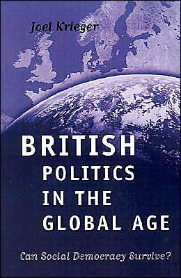 British Politics in the Global Age: Can Social Democracy Survive? / Edition 1