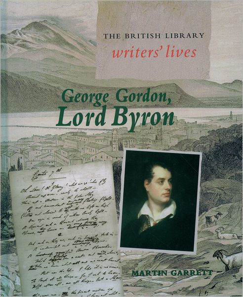 George Gordon, Lord Byron by Martin Garrett, Hardcover | Barnes & Noble®