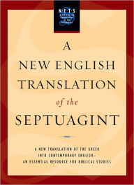 Title: A New English Translation of the Septuagint / Edition 1, Author: Albert Pietersma
