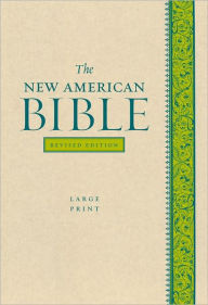 Title: The New American Bible Revised Edition, Large Print Edition, Author: Confraternity of Christian Doctrine