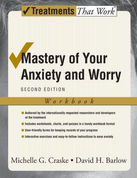 Mastery of Your Anxiety and Worry / Edition 2
