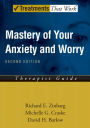 Mastery of Your Anxiety and Worry (MAW): Therapist Guide / Edition 2