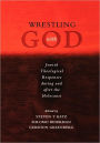 Wrestling with God: Jewish Theological Responses during and after the Holocaust