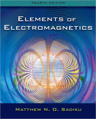 Title: Elements of Electromagnetics / Edition 4, Author: Matthew N. O. Sadiku