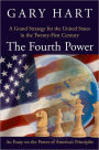 The Fourth Power: A Grand Strategy for the United States in the Twenty-First Century