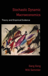 Title: Stochastic Dynamic Macroeconomics: Theory and Empirical Evidence, Author: Willi Semmler