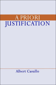 Title: A Priori Justification, Author: Albert Casullo