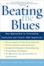 Beating the Blues: New Approaches to Overcoming Dysthymia and Chronic Mild Depression