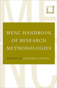 Title: MENC Handbook of Research Methodologies / Edition 1, Author: Richard Colwell